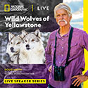 National Geographic Live: Wild Wolves of Yellowstone