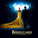 THE BODYGUARD THE MUSICAL